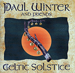 Grammy-winning CELTIC SOLSTICE by Paul Winter features Davy Spillane
