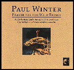 Grammy-winning PRAYER FOR THE WILD THINGS by Paul Winter